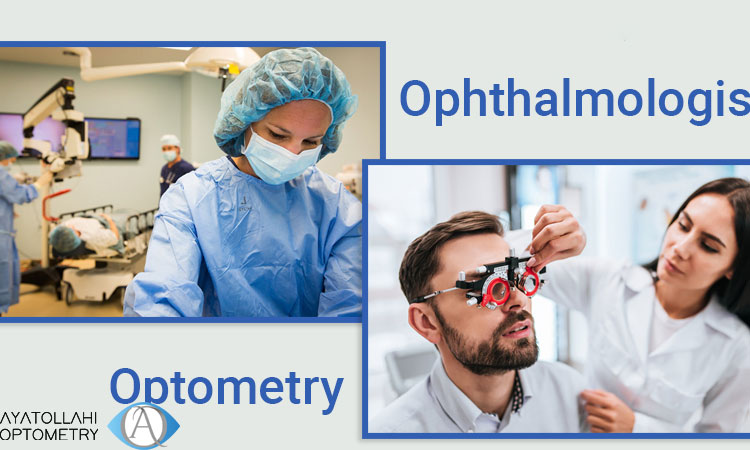تفاوت اپتومتریست و چشم پزشک
